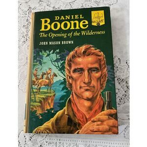 1952 Daniel Boone The Opening of the Wilderness Hardback by John Mason Brown